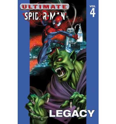 Ultimate Spider-Man: Legacy Vol. 4 - [by: Brian