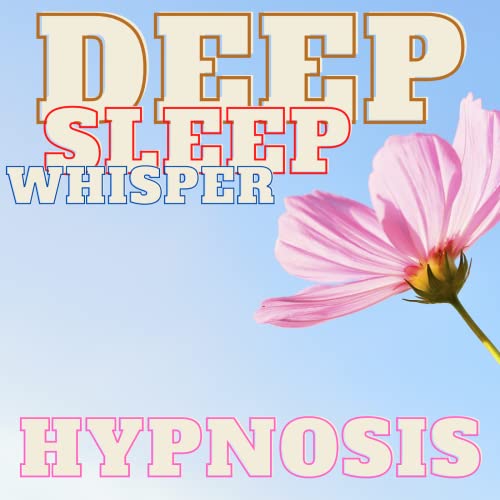 Deep Sleep Whisper Hypnosis (Jason Newland) Jason Newland FREE