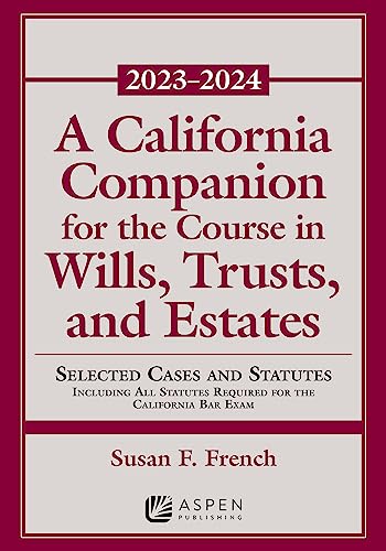 A California Companion for the Course in Wills, Trusts, and Estates 2023-2024 (Supplements) - image 1