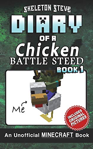 Diary of a Minecraft Chicken Jockey BATTLE STEED - Book 1: Unofficial Minecraft Books for Kids, Teens, & Nerds - Adventure Fan Fiction Diary Series ... Chicken Jockey and the Baby Zombie Knight)