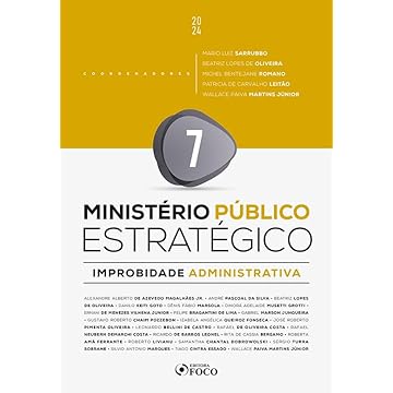 Capa do livro Ministério Público Estratégico - Improbidade Administrativa - 1ª Ed - 2024 - Volume 7