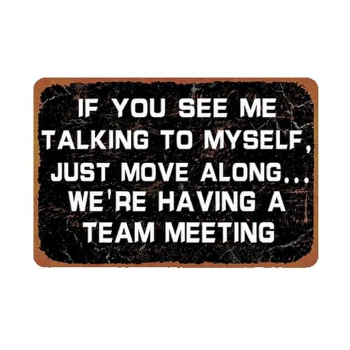 If You See Me Talking To Myself Just Move Along Funny Quote Metal Sign
