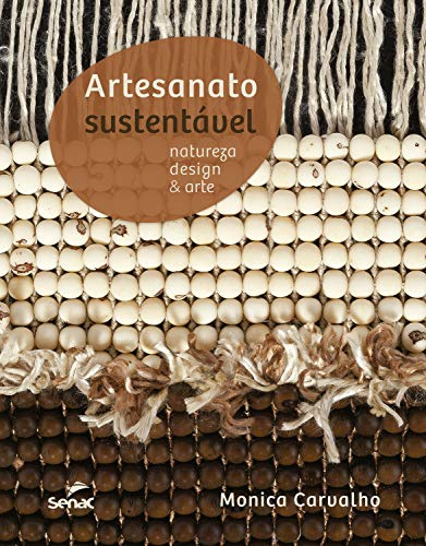Artesanato sustentável: natureza, design & arte