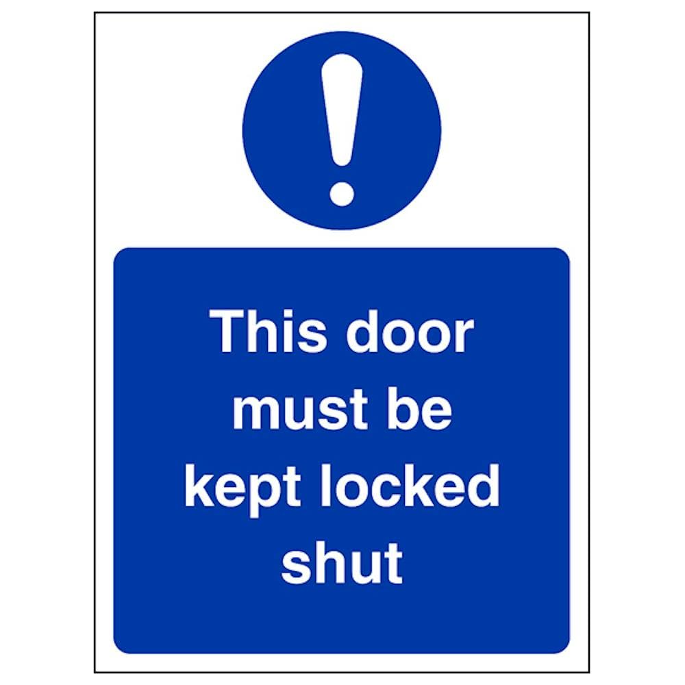 V Safety This Door Must Be Kept Locked Shut Sign - Portrait - 100mm x 150mm - 1mm Rigid Plastic