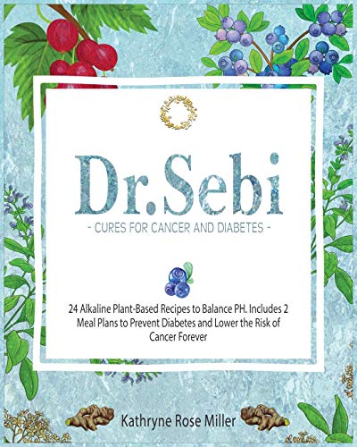 Dr. Sebi Cure for Cancer and Diabetes Dr. Sebi Cure for Cancer and Diabetes