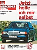 Mercedes-Benz C-Klasse Diesel (W 202) (Jetzt helfe ich mir selbst) - Dieter Korp