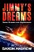 Jimmy's Dreams: Some Dreams are Nightmares