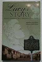 LUCY'S STORY: Right Choices But Wrongs Still Left 0982472102 Book Cover