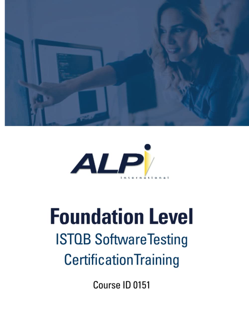 ALPI Foundation Level ISTQB Software Testing Certification Training