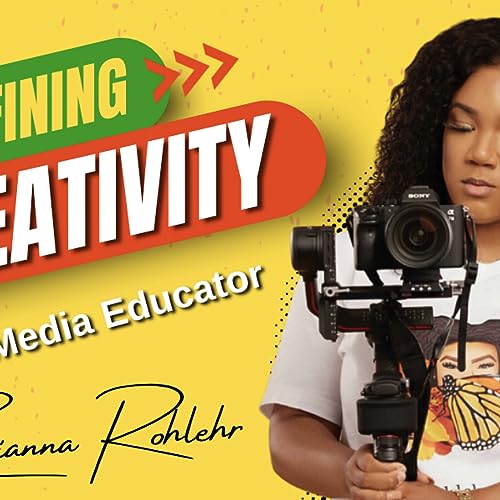 Redefining Creativity: Artist & Media Educator Interview | Brianna Rohlehr Podcast By  cover art
