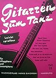  Gitarren zum Tanz, Heft 28 (leicht spielbar, für Schlaggitarre und Konzertgitarre=