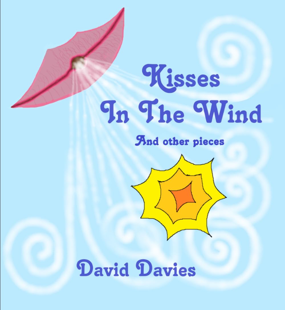 Kisses in the Wind: And Other Pieces