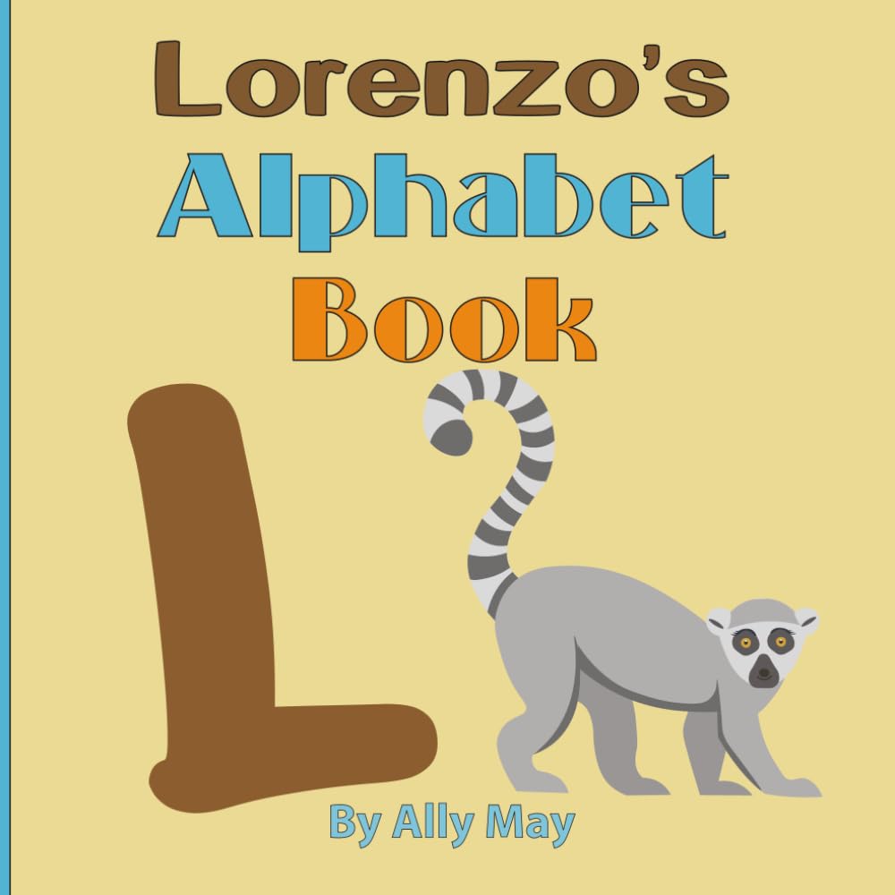 Lorenzo's Alphabet Book: A Children's Personalized Animal ABCs and 123s