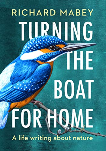 Turning the Boat for Home: A life writing about nature