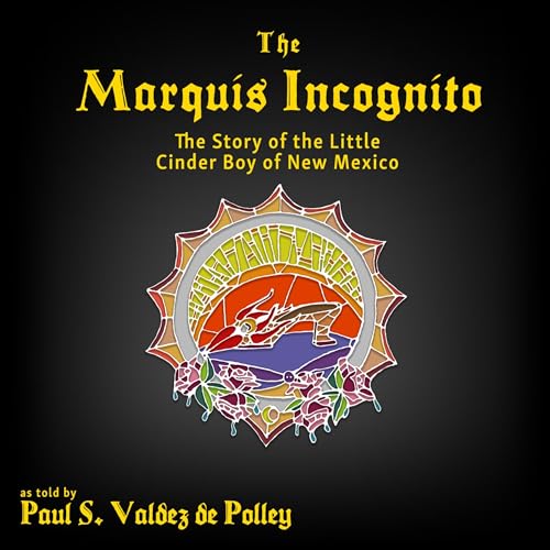 The Marquis Incognito by Paul S. Valdez de Polley episode artwork