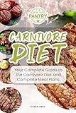 Carnivore Diet: Eat Meat, Eggs and Cheese To Get Lean, The Biggest Trend Of 2019 (lose weight, steak diet, ketogenic, paleo, high fat, atkins, losing fat, 100% animal based diet) (English Edition)