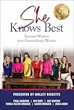 She Knows Best: Business Wisdom from Extraordinary Women