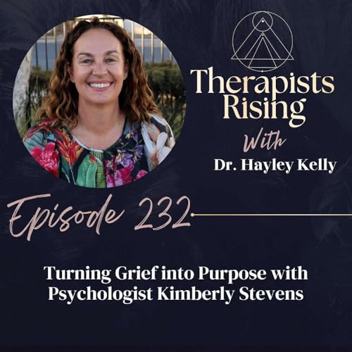 『Turning Grief into Purpose with Kimberly Stevens』のカバーアート
