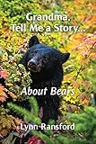 Photo Gallery grandma, tell me a story...about bears: 1 Photo Gallery grandma, tell me a story...about bears: 1