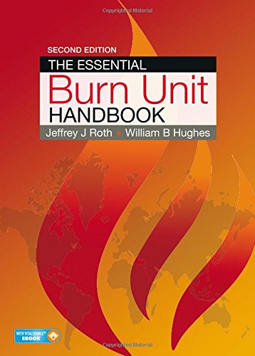 The Essential Burn Unit Handbook, Second Edition 1498705715 Book Cover