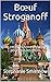 Bœuf Stroganoff: Des recettes russes typiques pour tous les goûts (French Edition)