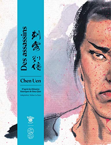 Des assassins : D'après les mémoires historiques de Sima Qian — Tome 0