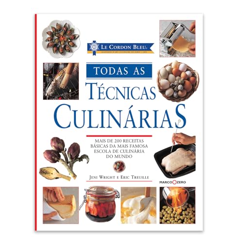 Le Cordon Bleu : Todas as t&eacute;cnicas culin&aacute;rias