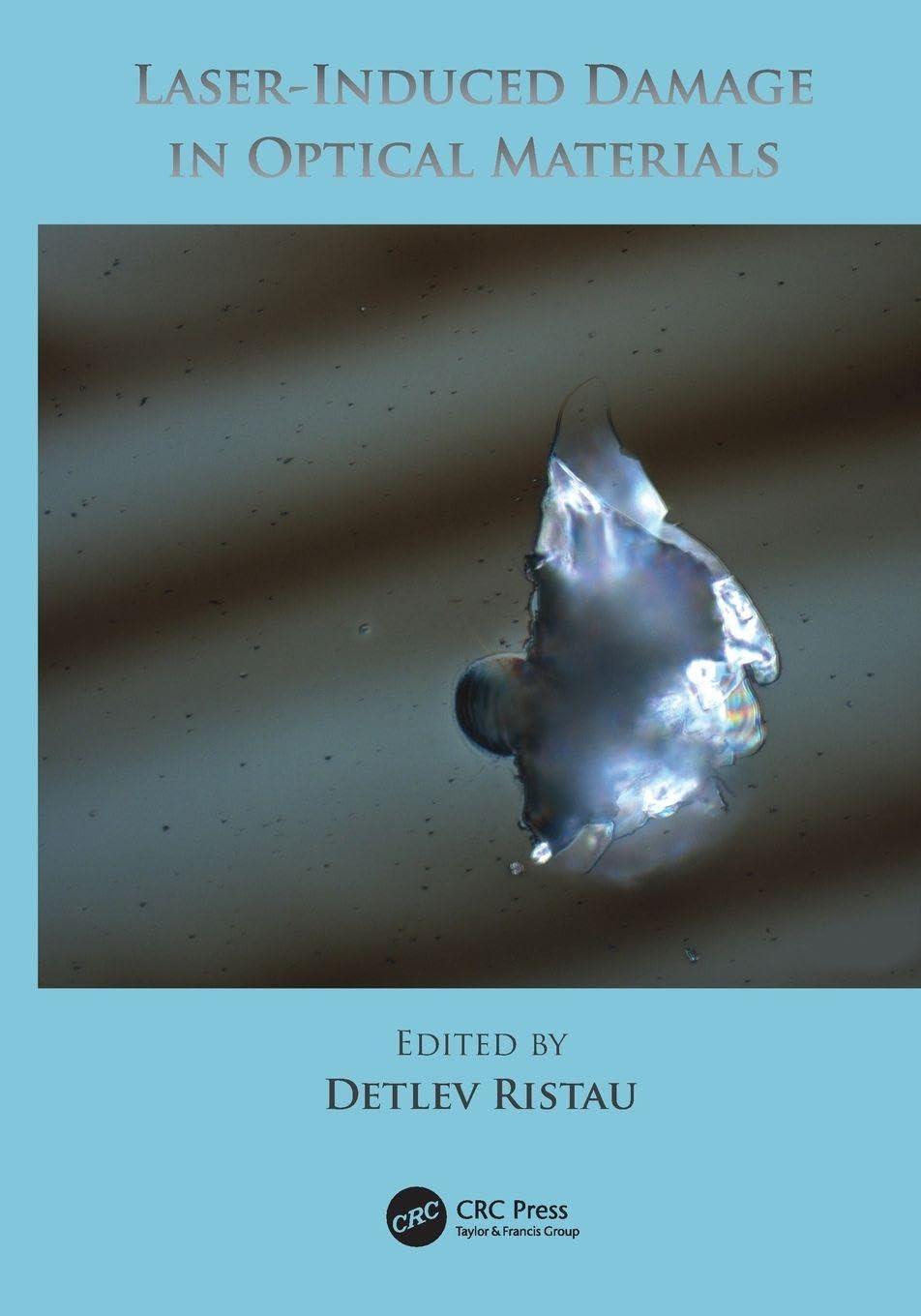 Laser-Induced Damage in Optical Materials