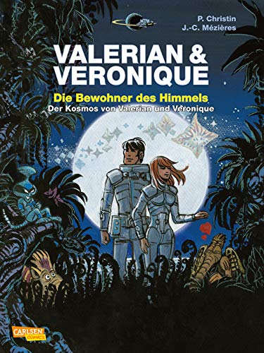 Valerian und Veronique: Die Bewohner des Himmels - erweiterte Neuausgabe Valerian und Veronique: Die Bewohner des Himmels - erweiterte Neuausgabe