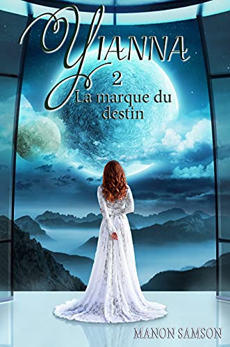 Yianna 2 - La marque du destin (French Edition) Yianna 2 - La marque du destin (French Edition)