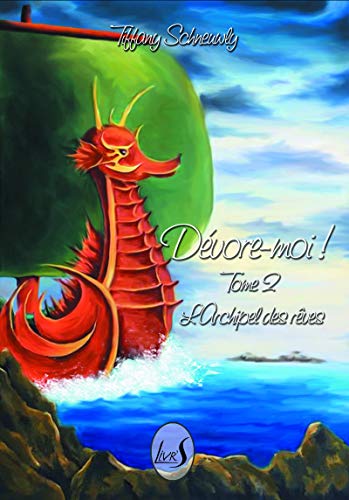 Télécharger Dévore-moi ! Tome 2 L'Archipel des rêves Francais PDF
