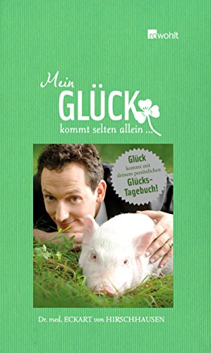 Mein Glück kommt selten allein. Glück kommt mit deinem persönlichen Glücks-Tagebuch! Mein Glück kommt selten allein. Glück kommt mit deinem persönlichen Glücks-Tagebuch!