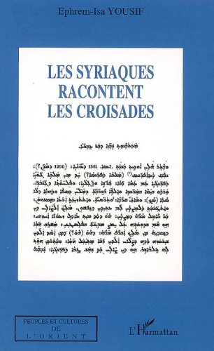 Télécharger Syriaques racontent les croisades (Peuples et cultures de l'Orient) Livre PDF Gratuit