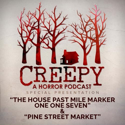 The House Past Mile Marker One One Seven & Pine Street Market Podcast Por arte de portada
