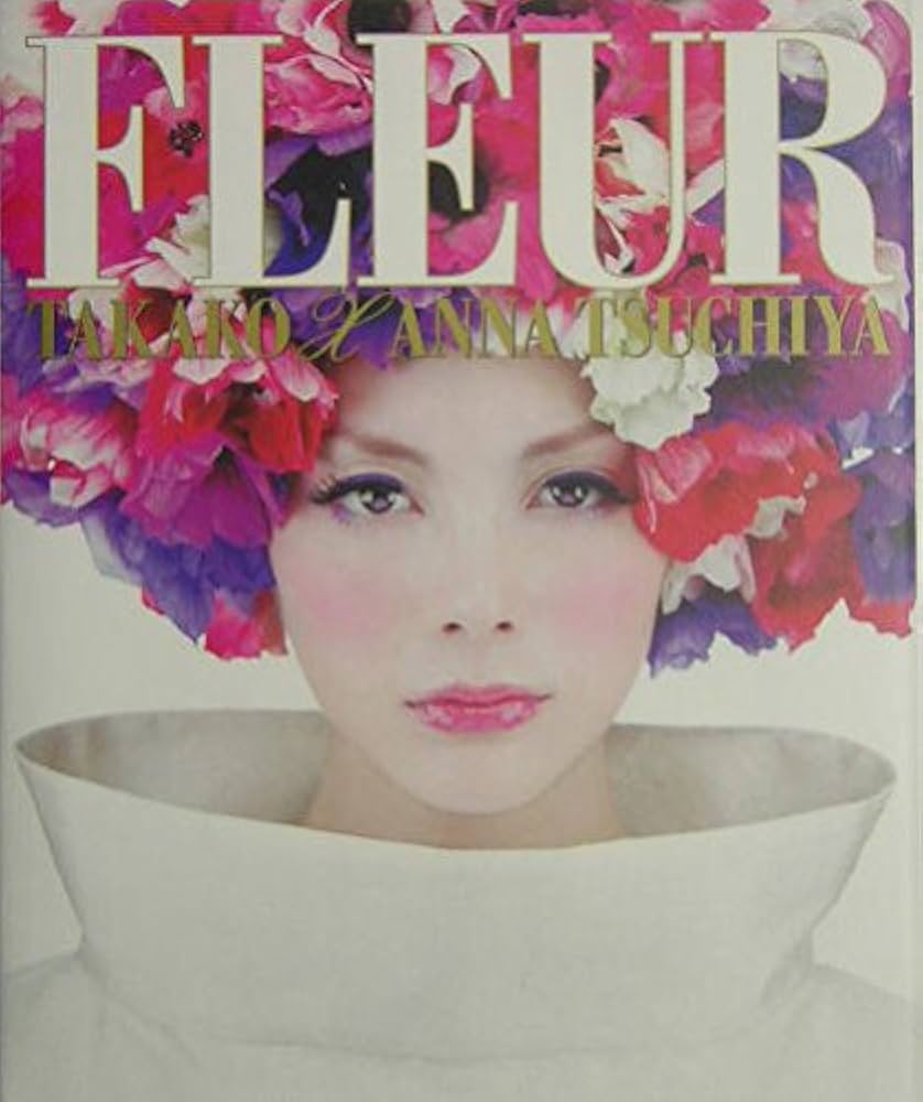 FLEUR」フルール | TAKAKO, 土屋 アンナ |本 | 通販 | Amazon