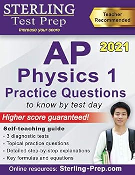 Paperback Sterling Test Prep AP Physics 1 Practice Questions: High Yield AP Physics 1 Practice Questions with Detailed Explanations Book