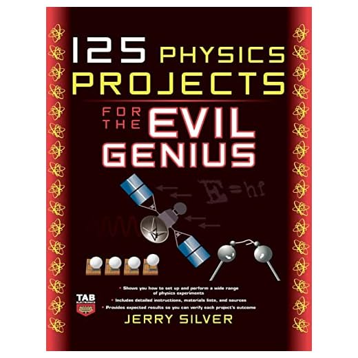 125 Physics Projects for the Evil Genius