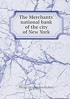 The Merchants' national bank of the city of New York 5519304289 Book Cover