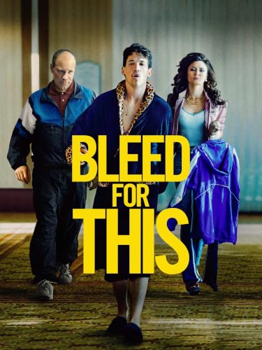 Bleed for This Biographical Boxing Drama