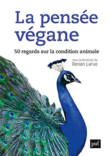  La pensée végane: 50 regards sur la condition animale livre En ligne