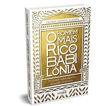 Capa do livro O homem mais rico da Babilônia: Edição Integral