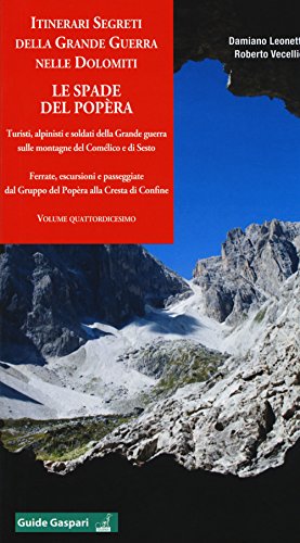 Itinerari segreti della grande guerra nelle Dolomiti (Vol. 14