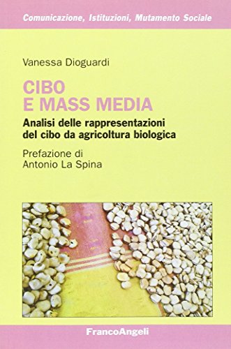 Cibo e mass media. Analisi delle rappresentazioni del cibo da agricoltura biolog