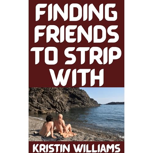Finding Friends To Strip With Audiolibro Por Kristin Williamss arte de portada
