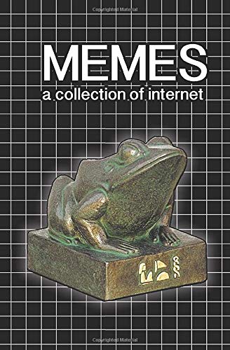 Memes (a collection of internet)