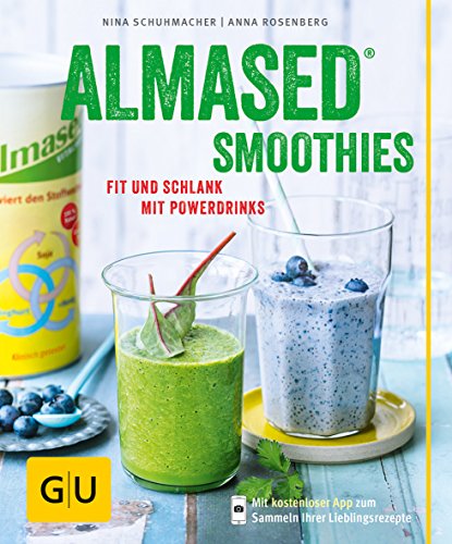 Almased-Smoothies: Fit und schlank mit Powerdrinks (GU Diät&Gesundheit)