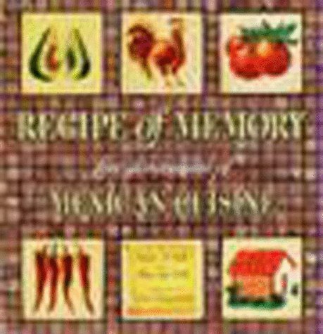Recipe of Memory: Five Generations of Mexican Cuisine      Hardcover – November 1, 1995