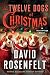 The Twelve Dogs of Christmas: An Andy Carpenter Mystery (An Andy Carpenter Novel)