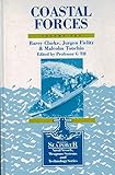 Coastal Forces (Brassey's Sea Power : Naval Vessels, Weapons Systems and Technology, Vol 10)