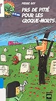 Pas de Pitie pour les Croque Morts ! 2894289057 Book Cover